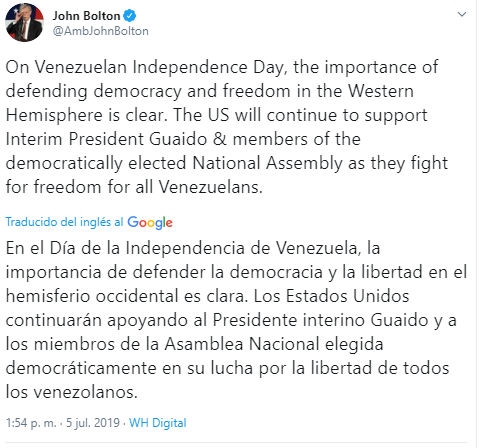 Message from the American Security Advisor, @AmbJohnBolton, on the Independence Day of Venezuela, where he reiterates the support of acting president @jguaido and @AsambleaVE