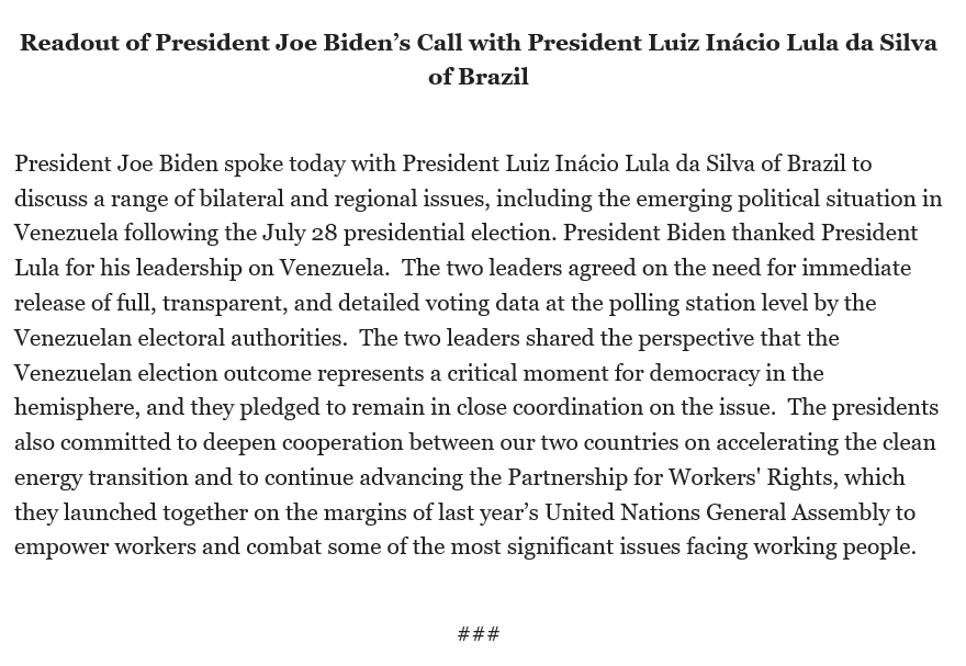 Lecture de l'appel @POTUS avec le président brésilien Luiz Inácio Lula da Silva :  Les deux dirigeants ont convenu de la nécessité de la publication immédiate de données de vote complètes, transparentes et détaillées au niveau des bureaux de vote par les autorités électorales vénézuéliennes.