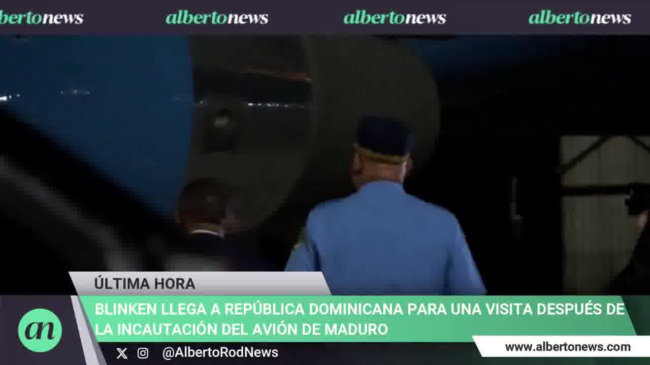 Blinken llega a República Dominicana para una visita días después de la incautación del avión de Nicolás Maduro