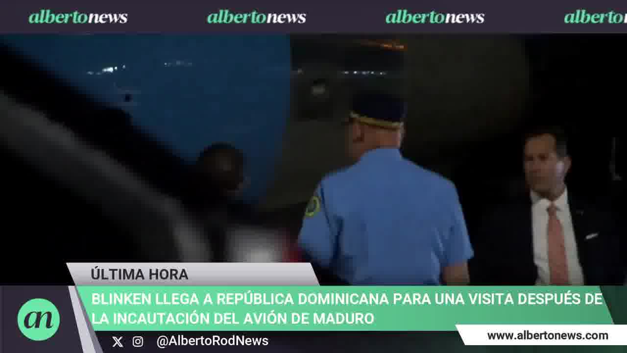 Blinken llega a República Dominicana para una visita días después de la incautación del avión de Nicolás Maduro