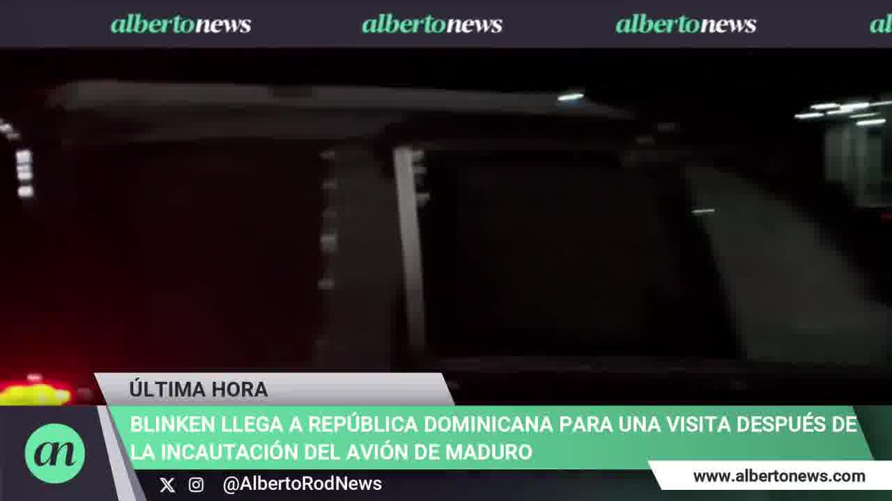 Blinken llega a República Dominicana para una visita días después de la incautación del avión de Nicolás Maduro