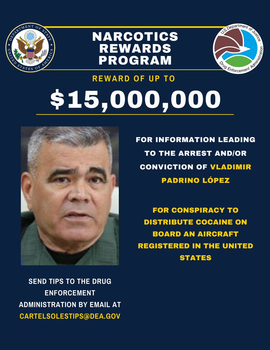 Das Narcotics Rewards-Programm bietet insgesamt bis zu 65 Millionen US-Dollar für Informationen, die zur Verhaftung und/oder Verurteilung der Venezolaner Maduro Moros, Diosdado Cabello Rondón und Vladimir Padrino López führen