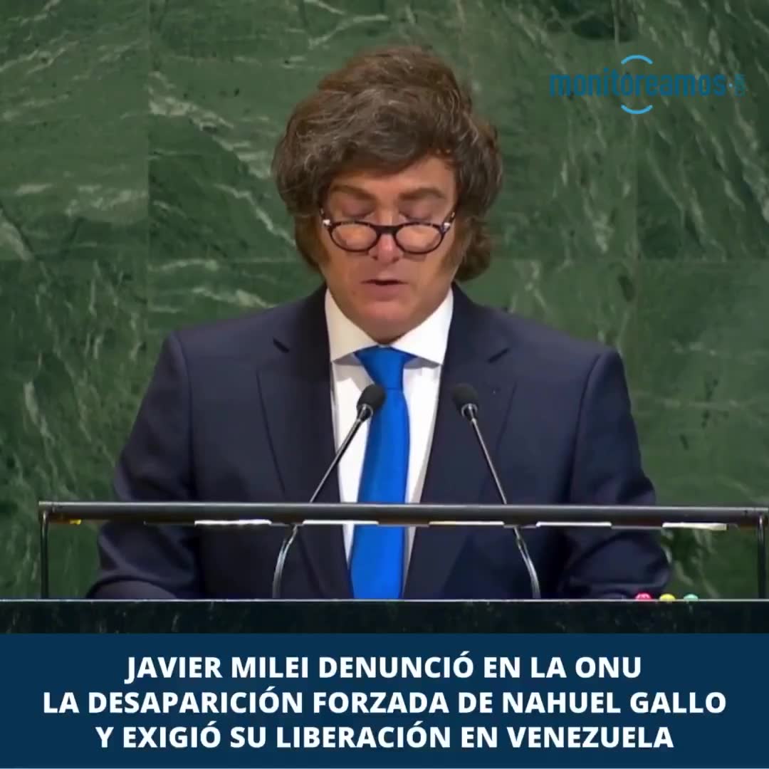 Javier Milei denounced at the UN the forced disappearance of Argentine gendarme Nahuel Gallo, kidnapped in Venezuela, and demanded his release.