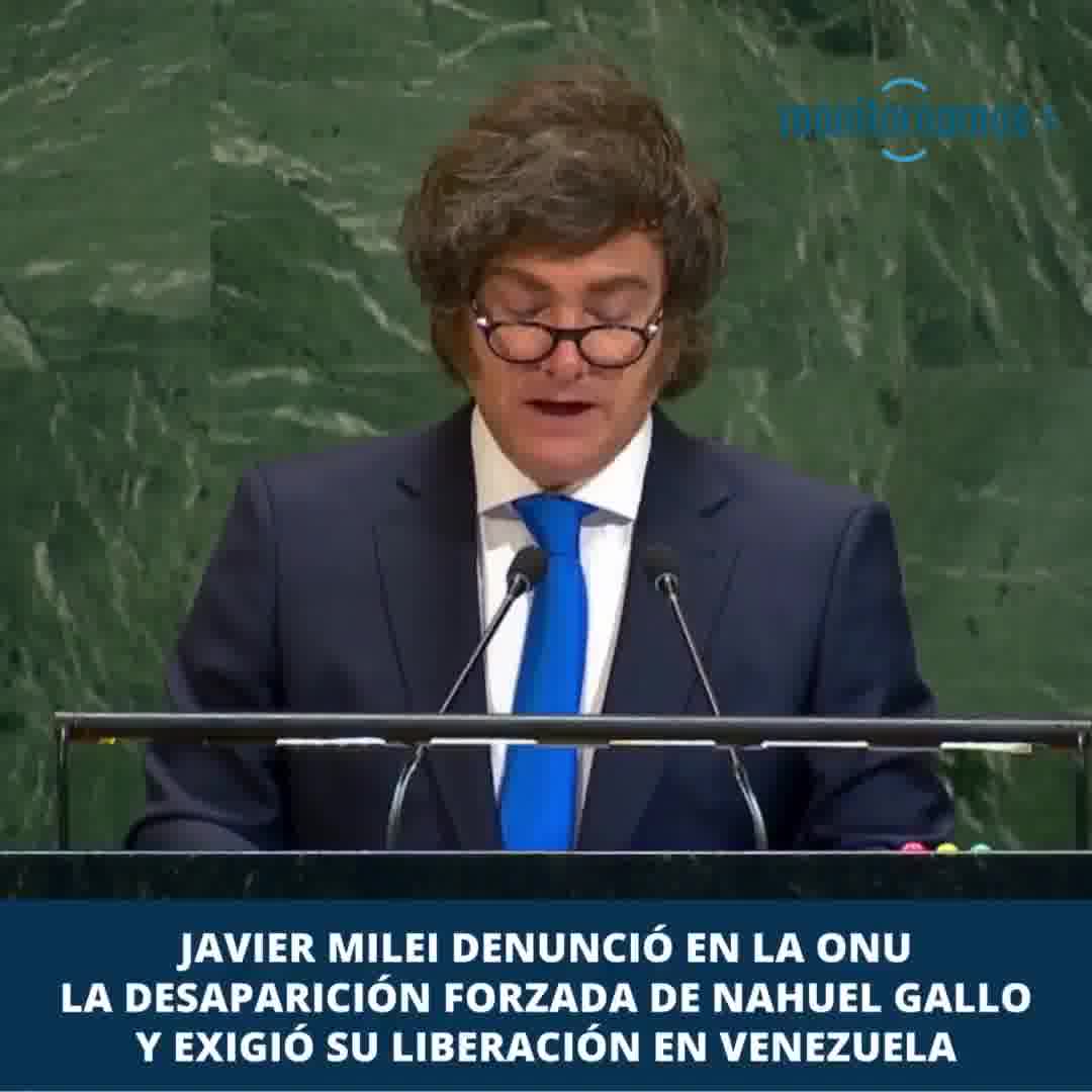 Javier Milei denounced at the UN the forced disappearance of Argentine gendarme Nahuel Gallo, kidnapped in Venezuela, and demanded his release.
