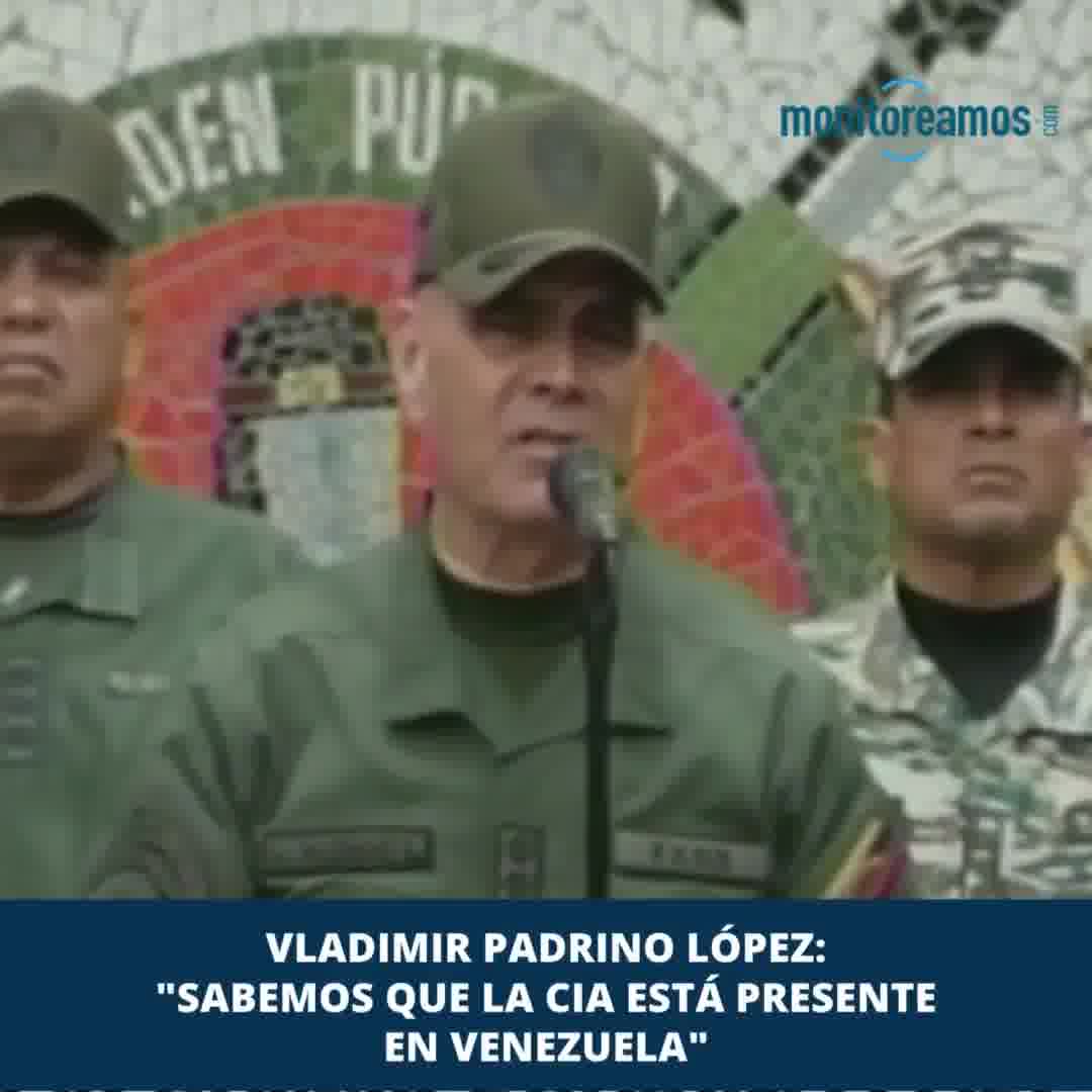 Vladimir Padrino López: We know the CIA is present in Venezuela.
